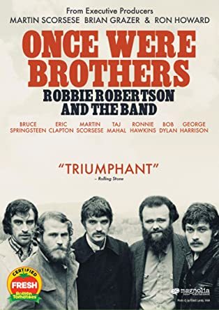 ONCE WERE BROTHERS: ROBBIE ROBERTSON AND THE BAND
