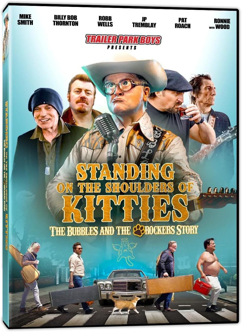 TRAILER PARK BOYS PRESENTS: STANDING ON THE SHOULDERS OF KITTIES