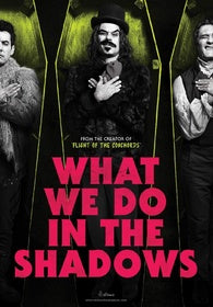 WHAT WE DO IN THE SHADOWS