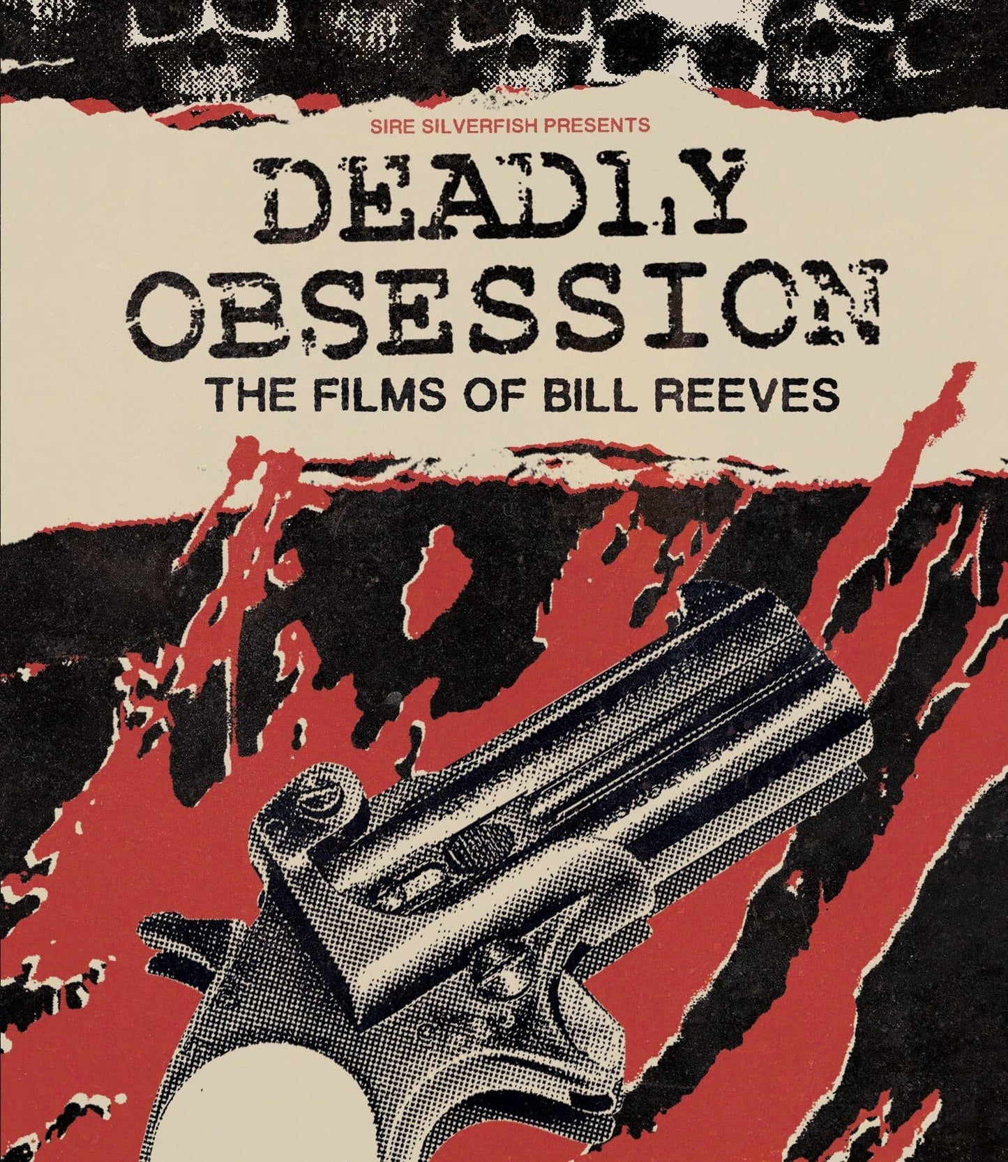 DEADLY OBSESSION: THE FILMS OF BILL REEVES