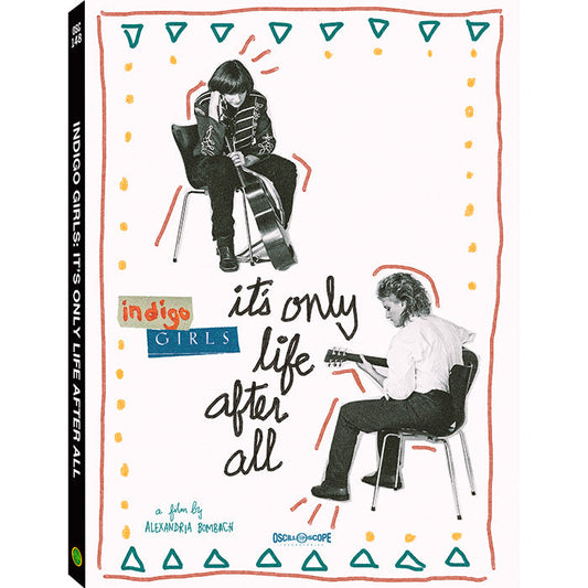 INDIGO GIRLS: IT'S ONLY LIFE AFTER ALL (2023)