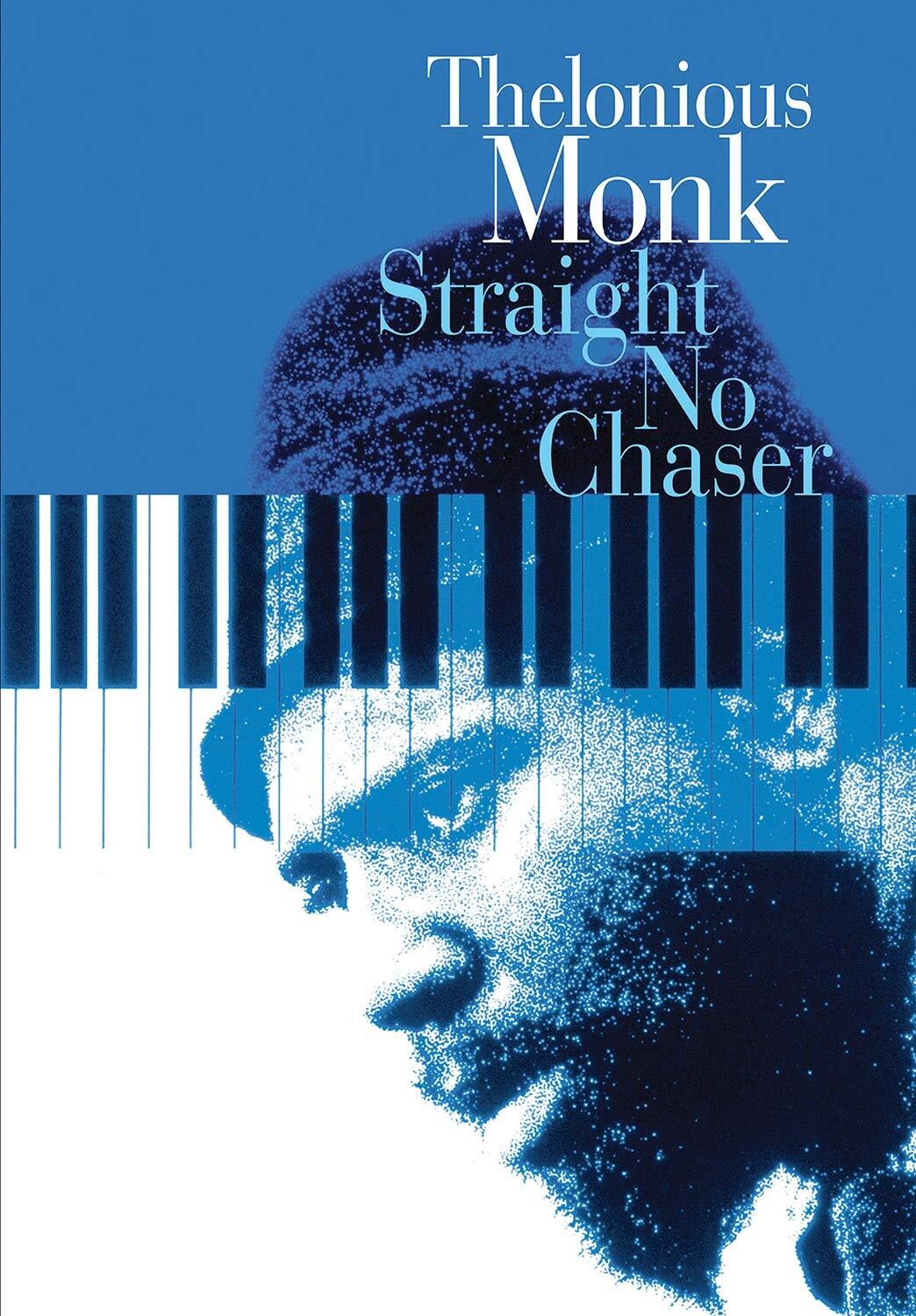 THELONIUS MONK: STRAIGHT NO CHASER