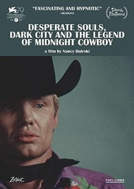 DESPERATE SOULS, DARK CITY AND THE LEGEND OF MIDNIGHT COWBOY