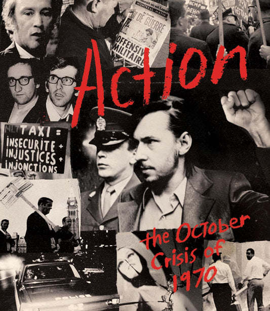 ACTION: OCTOBER CRISIS OF 1970