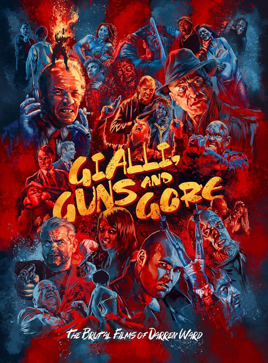 GIALLI, GUNS AND GORE: THE BRUTAL FILMS OF DARREN WARD (1997-2019)