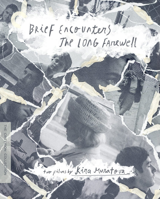 BRIEF ENCOUNTERS (1967) / THE LONG FAREWELL (1971): TWO FILMS BY KIRA MURATOVA