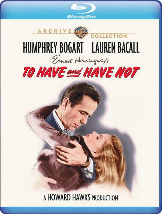TO HAVE AND HAVE NOT
