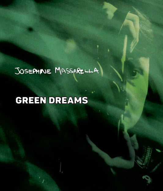 JOSEPHINE MASSARELLA: GREEN DREAMS