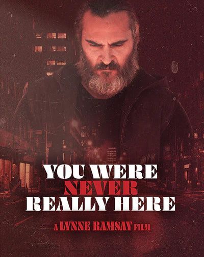 YOU WERE NEVER REALLY HERE