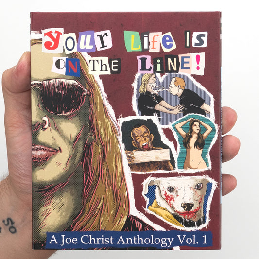 YOUR LIFE IS ON THE LINE: A JOE CHRIST ANTHOLOGY