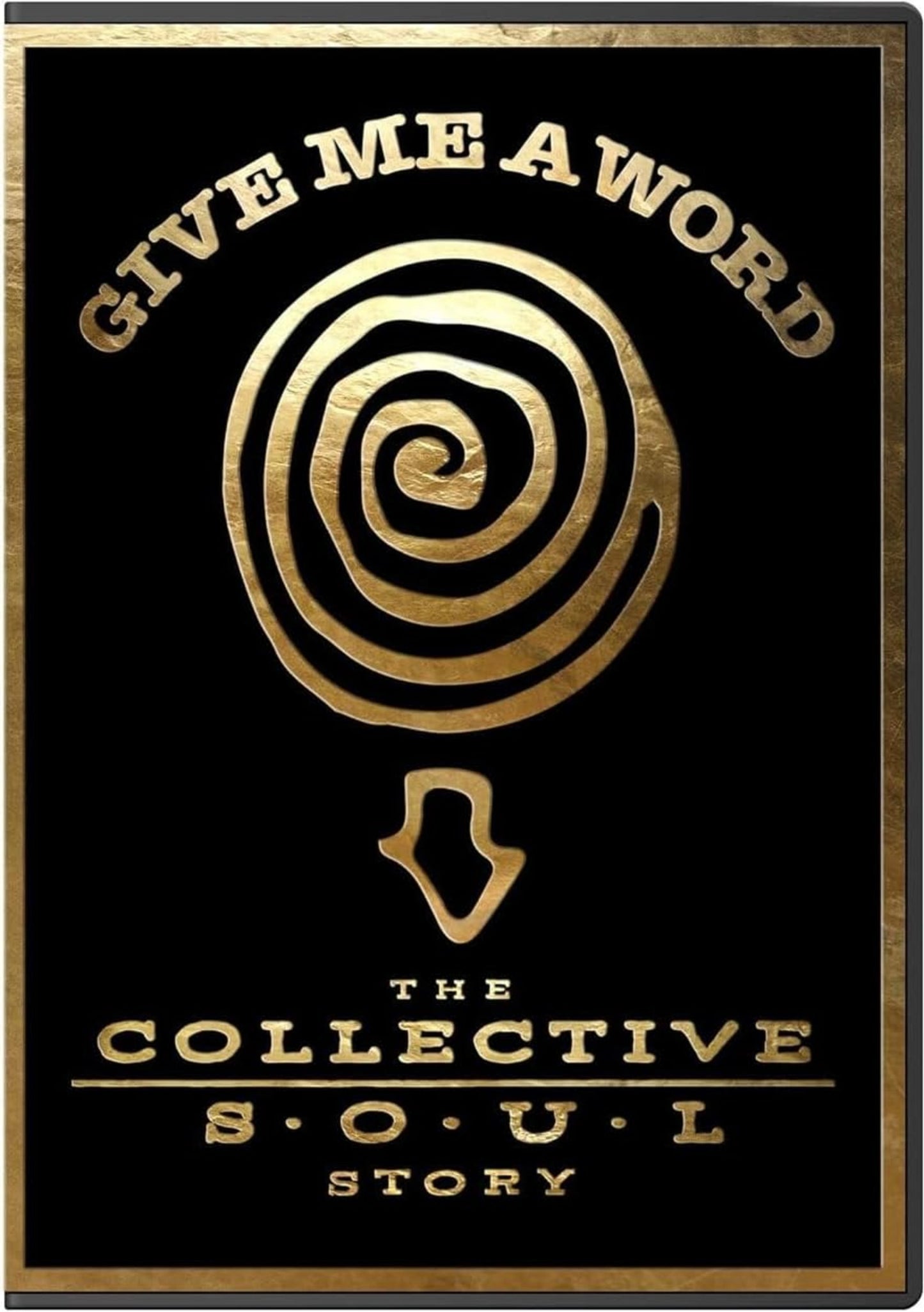 GIVE ME A WORD: THE COLLECTIVE SOUL STORY